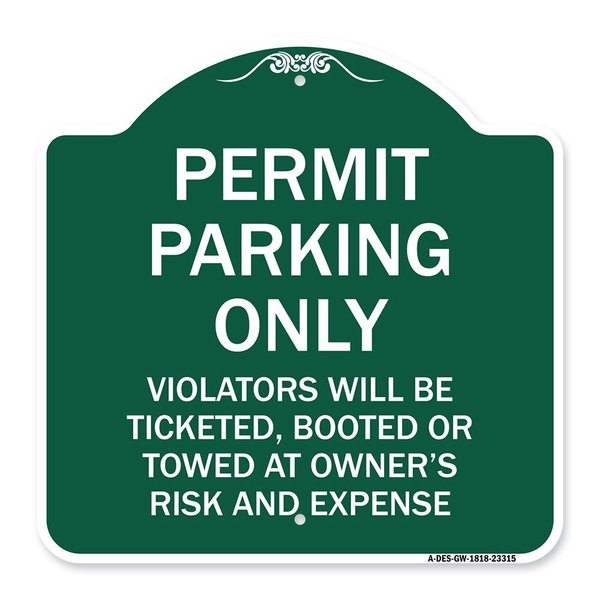 Signmission Permit Parking Violators Ticketed Booted or Towed Owners Risk & Ex Alum, 18" L, 18" H, GW-1818-23315 A-DES-GW-1818-23315
